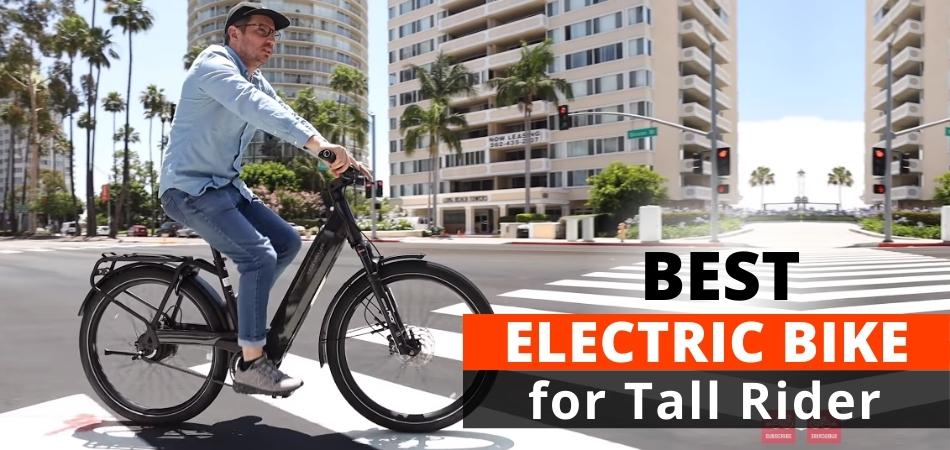 Best Electric Bike for Tall Rider