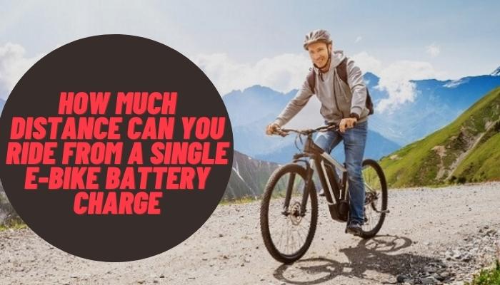 How Much Distance Can You Ride From a Single E-bike Battery Charge